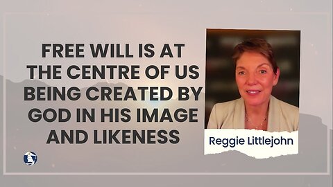 Free will is at the centre of us being created by God in his image and likeness