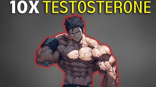 4 Ways To MASSIVELY INCREASE Your Testosterone NATURALLY