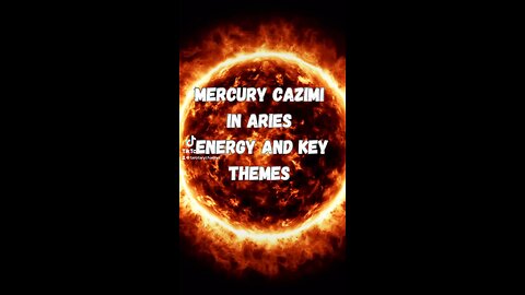 Mercury Cazimi energy in Aries #cazimi #mercury #astrology #communication #keythemes #tarotary