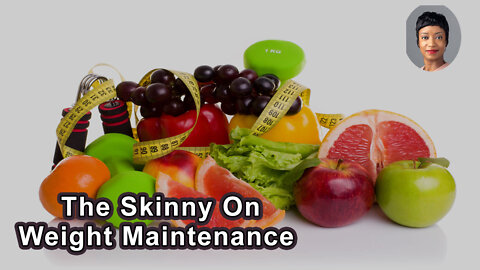 The Skinny On Weight Maintenance Beyond Diet & Exercise - Janese S. Laster, MD