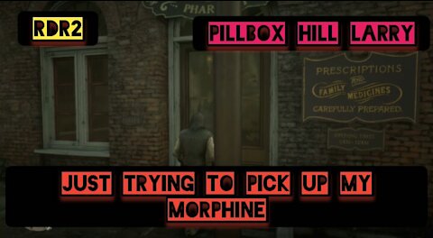 I was just trying to pick up my morphine — RDR2