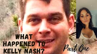 What Happened to Kelly Nash? (Part 1)