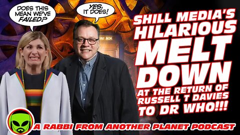 Shill Media’s HILARIOUS Melt Down at the Return of Russell T Davies to Doctor Who!!!