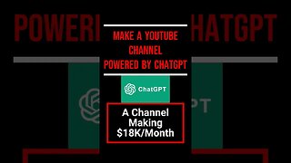 Make YouTube Channel with ChatGPT, $18K/month