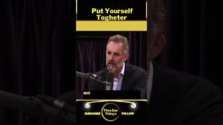 Jordan B Peterson, Put Yourself Together