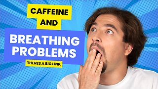 Caffeine And Asthma : The Big Link