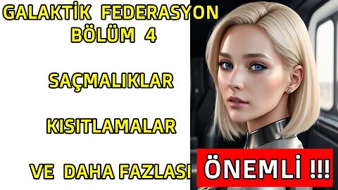 GALAKTİK FEDERASYON DÜNYAYA NASIL BAKIYOR, BÖLÜM 4, KISITLAMALAR @SwaruuOficial @ArienyZael