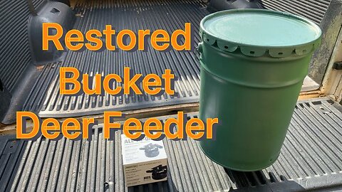 Restored Bucket Deer Feeder
