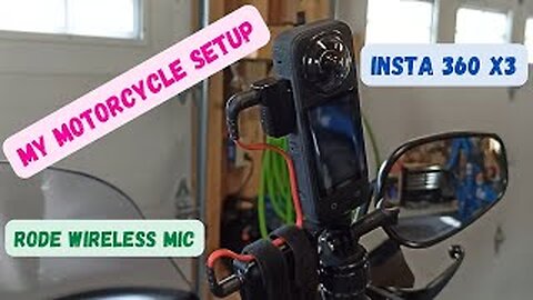 My Insta 360 X3 and RODE Wireless Mic Motorcycle Setup