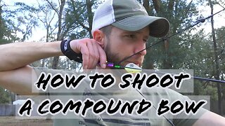 How to Shoot a Compound Bow | Beginners Bowhunting Guide