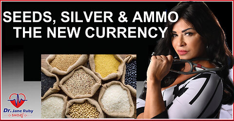 SEEDS, SILVER, AND AMMO: THE NEW CURRENCY