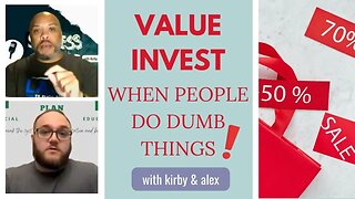 Value Investing Is About Taking Advantage of People Doing Stupid Things! -Eps. 274 #valueinvesting