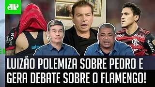 FALOU BESTEIRA? Luizão CHAMA Pedro de "MEIA-BOCA" e "FRACO" e GERA DEBATE sobre o Flamengo!