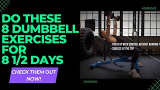 Do These 8 Dumbbell Exercises for 8 1/2 Days