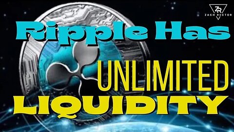 Ripple Has Unlimited Liquidity
