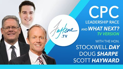 CPC Leadership Race & What’s Next? - with The Hon. Stockwell Day, Doug Sharpe, and Scott Hayward