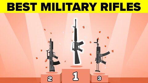 Top 10 Best Military Rifles Around the World