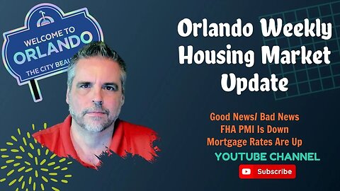 Orlando Weekly Housing Market Report | Gold News/Bad News For Homebuyers