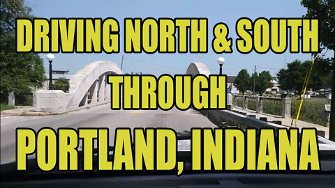 Driving North & South through Portland, Indiana