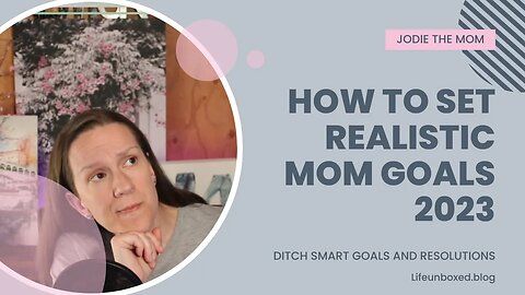 How to Set Realistic Mom Goals 2023 that You Actually Achieve| Rebel Mom | Ditch Smart Goals