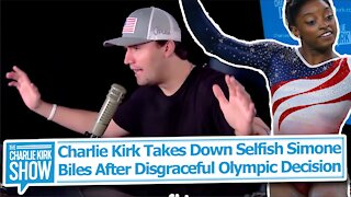 Charlie Kirk Takes Down Selfish Simone Biles After Disgraceful Olympic Decision