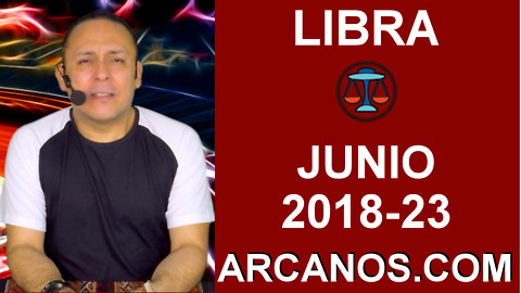 HOROSCOPO LIBRA-Semana 2018-23-Del 3 al 9 de junio de 2018-ARCANOS.COM