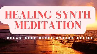 Healing Synth Meditation Ambient