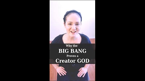 The Big Bang Proves a Creator God; Here's Why | Apologetics Video Shorts