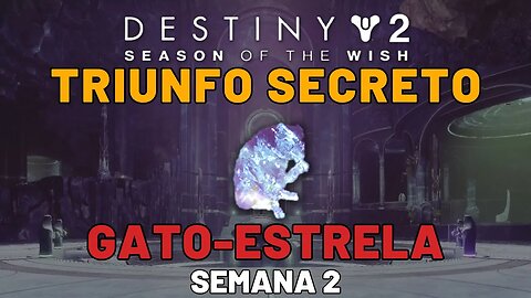Destiny 2 - Triunfo Secreto: Gato-estrela | Semana 2
