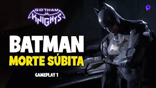 Gotham Knights - Batman morte súbita / Gameplay 1