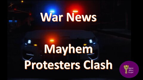 War News - Mayhem - Protesters Clash in Chicago & Russia & D.C.