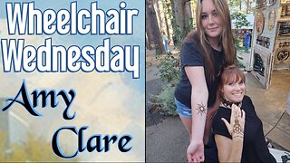 Wheelchair Wednesday with Amy Clare | C6-7 Complete Quadriplegic