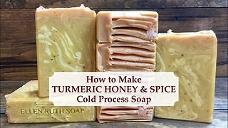 Making, Cutting & Stamping TURMERIC HONEY & SPICE Coconut Milk CP Soap | Ellen Ruth Soap