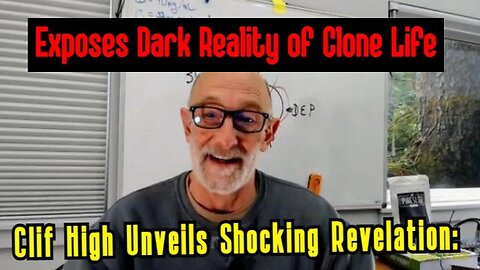 Clif High Exposes Dark Reality of Clone Life Unraveling the Twisted Web of Deception & Betrayal!