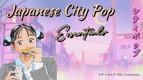 City Pop Essentials Mix / 🇯🇵日本のシティポップ