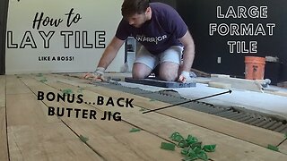 How to Lay Tile - Like a Boss - Instructional Video - Bonus Back Butter JIG