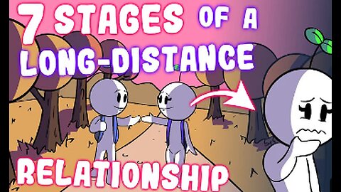 7 Stages of a Long Distance Relationship!