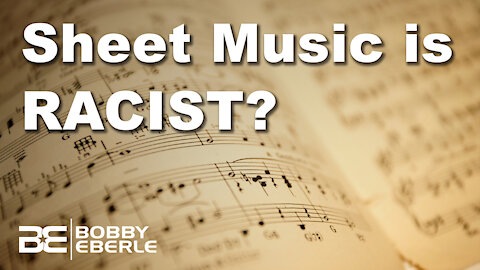 CANCEL CULTURE goes crazy! Woke professors say sheet music is racist? | Ep. 342