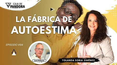 LA FÁBRICA DE AUTOESTIMA con Yolanda Soria