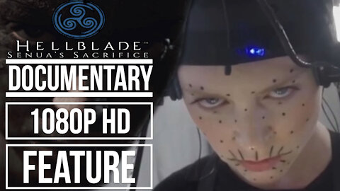 HELLBLADE SENUA'S SACRIFICE Documentary Game Feature Story Explained (1080p HD)