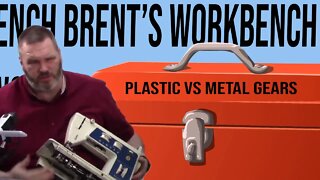 Metal Vs Plastic Gears?! Brent's Workbench!