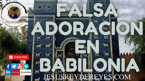 Falsa adoracion en babilonia y la verdadera adoracion que agrada ha Dios Por Apostol Francisco Gomez