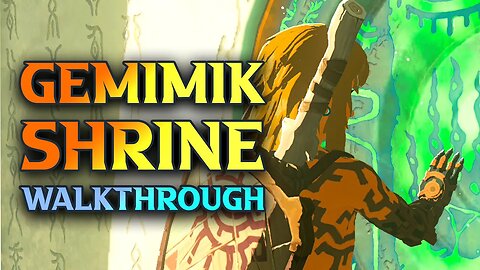 Gemimik Shrine Walkthrough - Zelda Tears Of The Kingdom