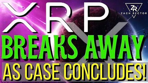 XRP Breaks Away As Case Concludes!