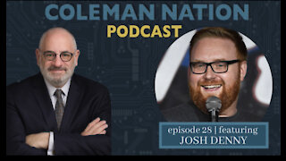 ColemanNation Podcast - Full Episode 28: Josh Denny | Denny, We Hardly Knew Ye