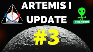 ARTEMIS I MISSION UPDATE #3