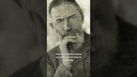 WHAT TRUE SOCIALISM MEANS, By George Bernard Shaw Founding Member of the Fabian Socialists