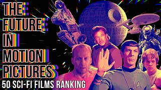 THE FUTURE IN MOTION PICTURES: 50 SCI-FI FILMS RANKING AND REVIEWS (ANNOUNCEMENT)