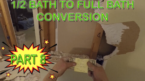 Converting a 1/2 Bath to a Full Bath Part 8
