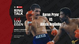 Aaron Pryor vs. Alexis Argüello | Ring Talk with Lou Eisen | Talkin Fight